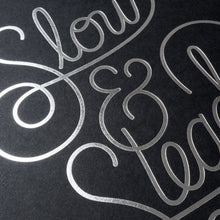 Load image into Gallery viewer, Slow &amp; Steady (Letterpress Print)
