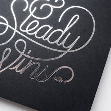 Load image into Gallery viewer, Slow &amp; Steady (Letterpress Print)
